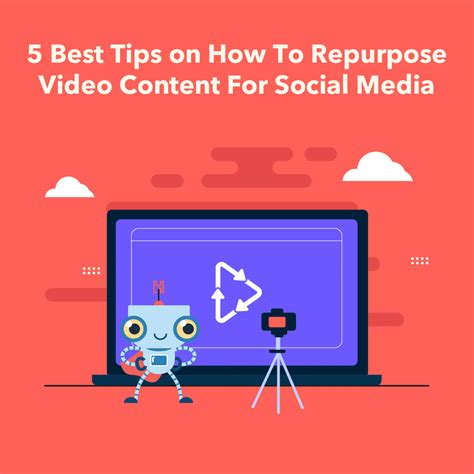 5 Best Tips On How To Repurpose Video Content For Social Media Heroes Of Digital