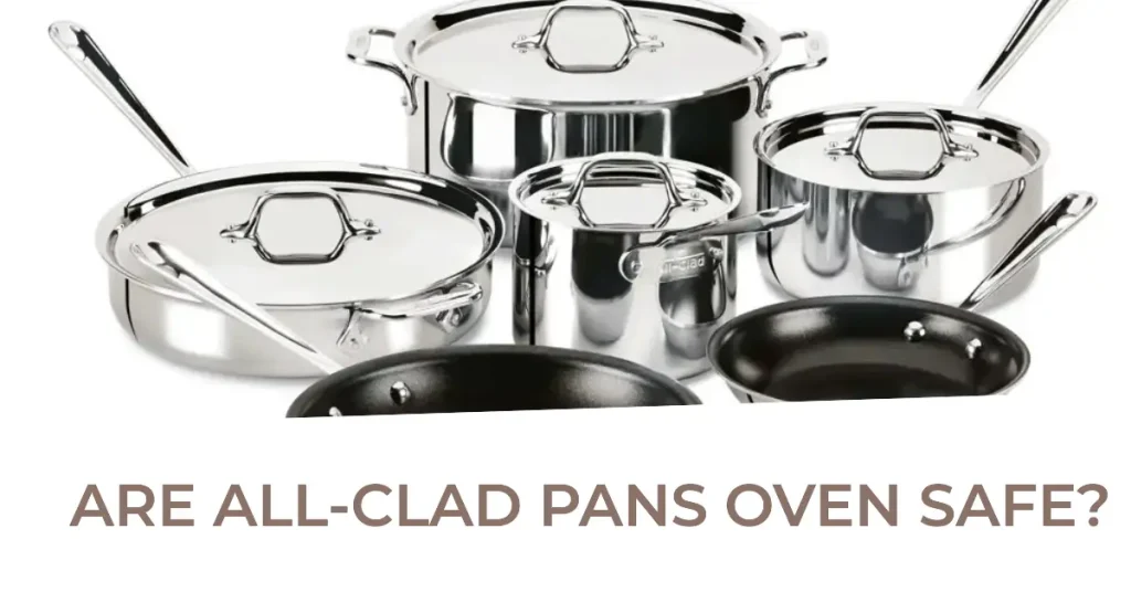Are All Clad Pans Oven Safe Cooking Finding Are All Clad Pans Oven Safe Cooking Finding