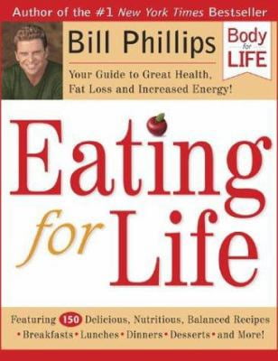 Eating For Life Your Guide To Great Health Fat Loss And Increased Energy Walmart Com Eating For Life Your Guide To Great Health Fat Loss And Increased Energy Walmart Com