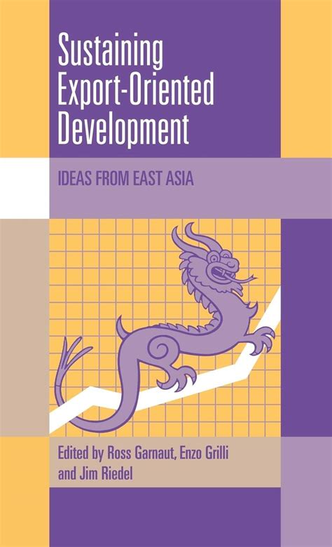 Sustaining Export Oriented Development Ideas From East Asia Trade And Sustaining Export Oriented Development Ideas From East Asia Trade And